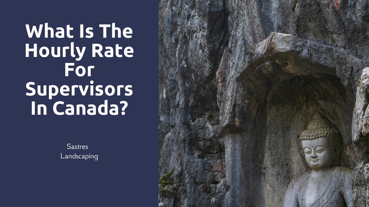 What is the hourly rate for supervisors in Canada?